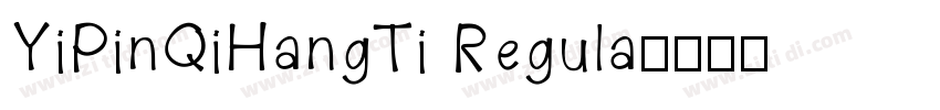 YiPinQiHangTi Regula字体转换